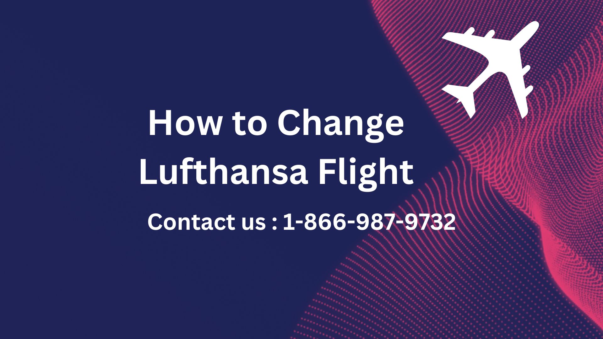 How to Change Lufthansa Flight